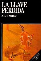 LA LLAVE PERDIDA *** 2A MÀ | 9788472233904 | ALICE MILLER