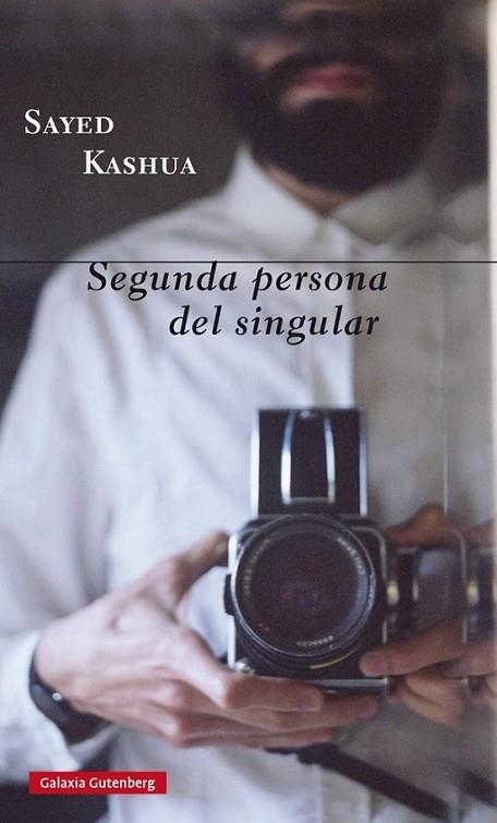 SEGUNDA PERSONA DEL SINGULAR | 9788416252329 | KASHUA, SAYED