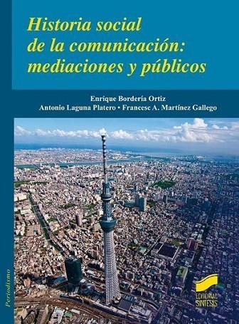 HISTORIA SOCIAL DE LA COMUNICACIÓN | 9788490772096 | BORDERÍA ORTIZ, ENRIQUE