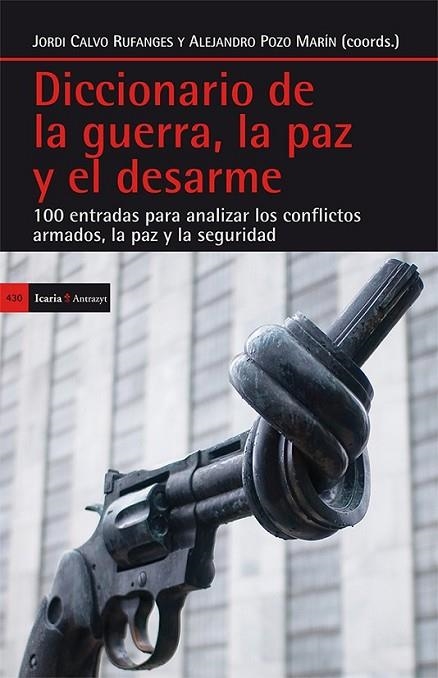 DICCIONARIO DE LA GUERRA, LA PAZ Y EL DESARME | 9788498886665 | CALVO, JORDI I POZO, ALEJANDRO