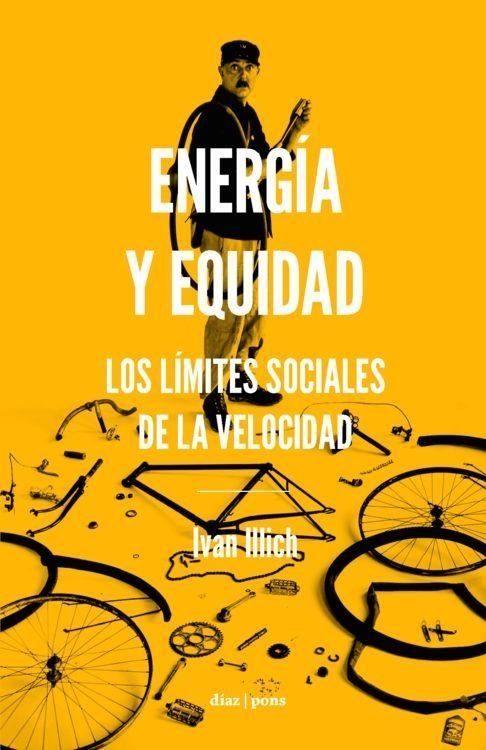 ENERGIA Y EQUIDAD | 9788494249686 | ILLICH, IVAN