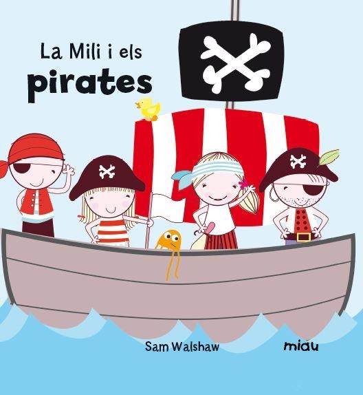 MILI I ELS PIRATES | 9788416434107 | WALSHAW, SAM