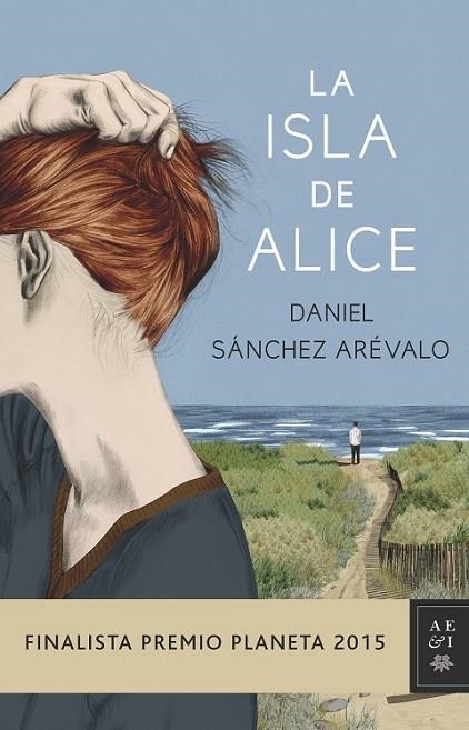 LA ISLA DE ALICE (F.P.PLANETA 2015) | 9788408147886 | SÁNCHEZ ARÉVALO, DANIEL