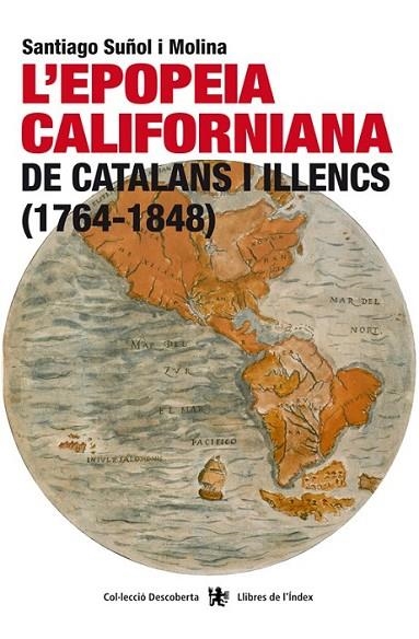 L'EPOPEIA CALIFORNIANA DE CATALANS I ILLENCS (1764-1848) | 9788494414480 | SUÑOL I MOLINA, SANTIAGO