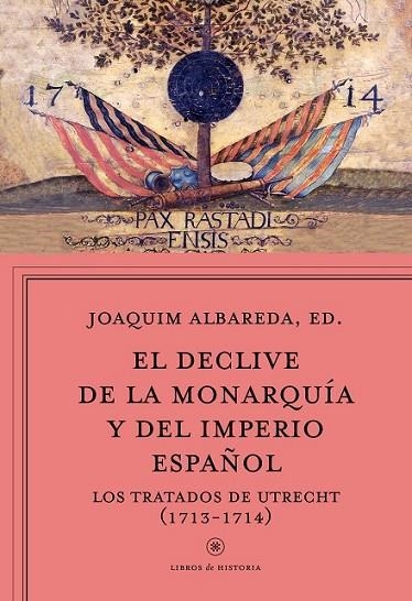 EL DECLIVE DE LA MONARQUIA Y DEL IMPERIO ESPAÑOL | 9788498928815 | ALBAREDA, JOAQUIM (ED.)