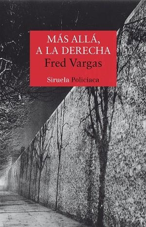 MAS ALLA A LA DERECHA | 9788478449576 | FRED VARGAS