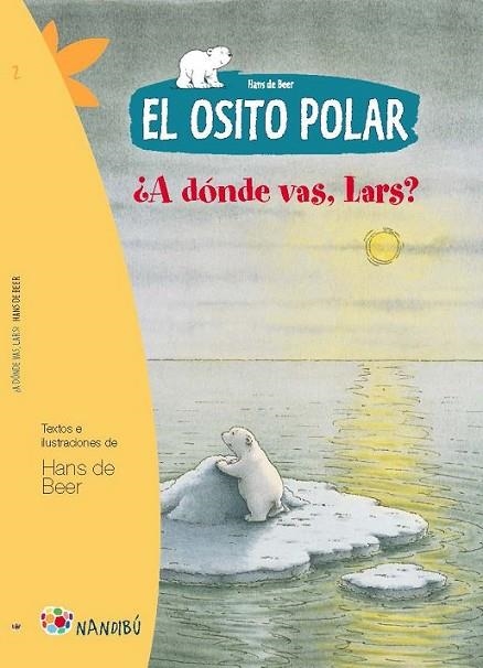 EL OSITO POLAR. ¿A DÓNDE VAS, LARS? | 9788497436397 | DE BEER, HANS