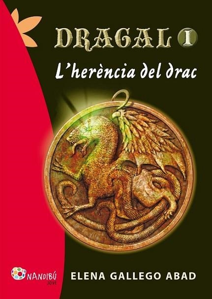 DRAGAL 1: L'HERÈNCIA DEL DRAC | 9788499755144 | GALLEGO ABAD, ELENA