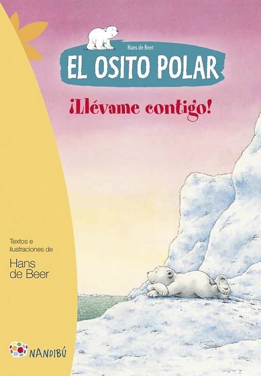 EL OSITO POLAR. ¡LLÉVAME CONTIGO! | 9788497436496 | DE BEER, HANS