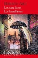 LOS SIETE LOCOS & LOS LANZALLAMAS | 9788477027409 | ARLT, ROBERTO