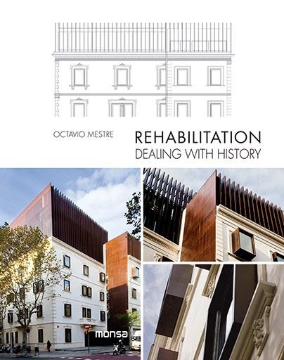 REHABILITATION. DEALING WITH HISTORY | 9788416500055 | MESTRE, OCTAVIO