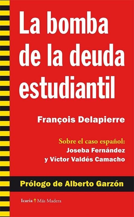 BOMBA DE LA DEUDA ESTUDIANTIL, LA | 9788498886764 | DELAPIERRE, FRANÇOIS