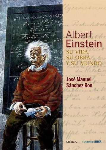 EINSTEIN: SU CIENCIA Y SU MUNDO | 9788498928976 | SÁNCHEZ RON, JOSÉ MANUEL