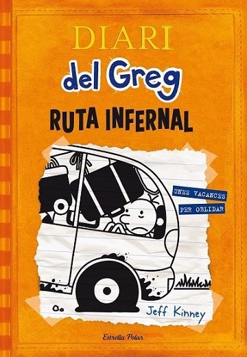 DIARI D'EN GREG 9. RUTA INFERNAL | 9788490578667 | KINNEY