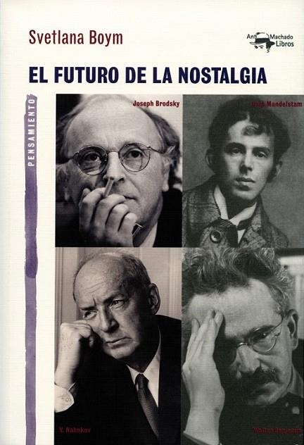 FUTURO DE LA NOSTALGIA, EL | 9788477747888 | BOYM, SVETLANA