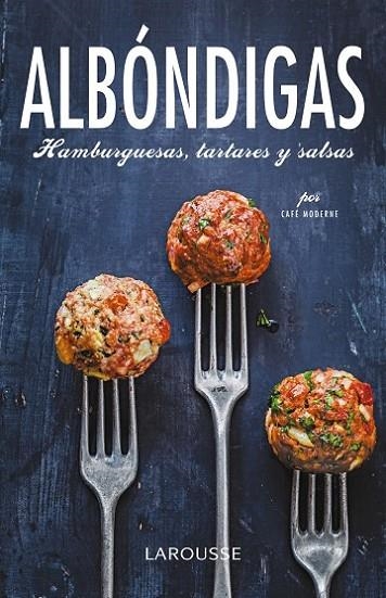 ALBÓNDIGAS, HAMBURGUESAS | 9788416368129 | CAFÉ MODERNE