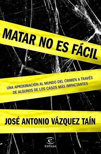 MATAR NO ES FACIL | 9788467045574 | VÁZQUEZ TAÍN, JOSÉ ANTONIO