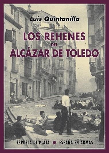 REHENES DEL ALCAZAR DE TOLEDO,LOS | 9788416034499 | QUINTANILLA, LUIS