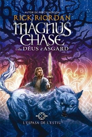 MAGNUS CHASE I ELS DEIS D'ASGARD 1: L'ESPASA DE L'ESTIU | 9788424656614 | RIORDAN, RICK