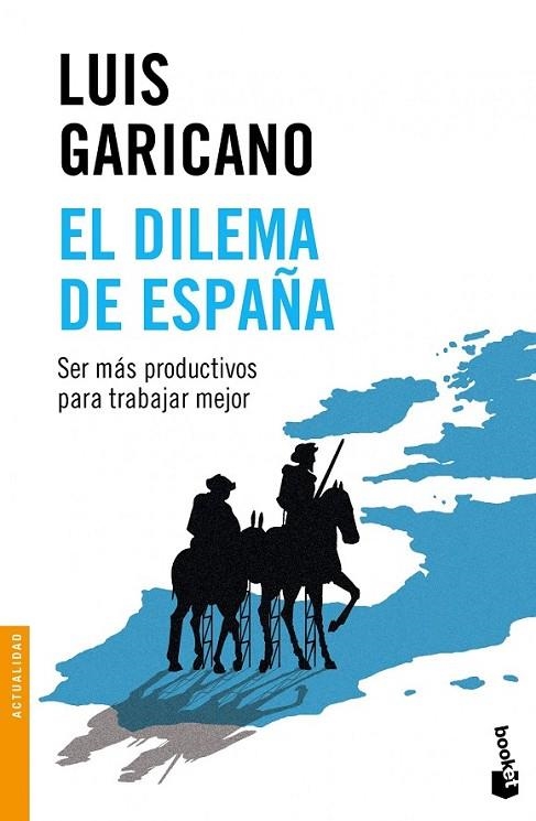 EL DILEMA DE ESPAÑA | 9788499424729 | GARICANO