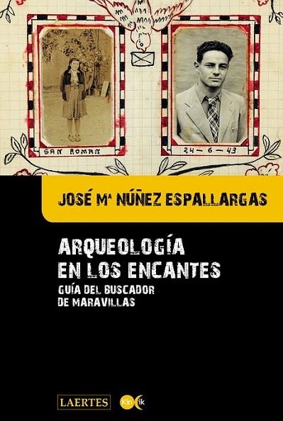 ARQUEOLOGÍA EN LOS ENCANTES | 9788475849744 | NUÑEZ ESPALLARGAS, JOSÉ M.ª