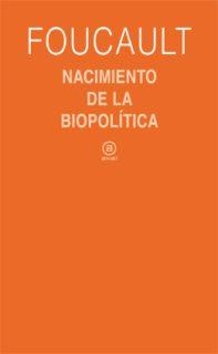 NACIMIENTO DE LA BIOPOLITICA | 9788446023166 | FOUCAULT