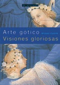 ARTE GOTICO: VISIONES GLORIOSAS | 9788446018506 | CAMILLE, MICHAEL