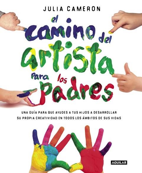 EL CAMINO DEL ARTISTA PARA LOS PADRES | 9788403501232 | CAMERON, JULIA