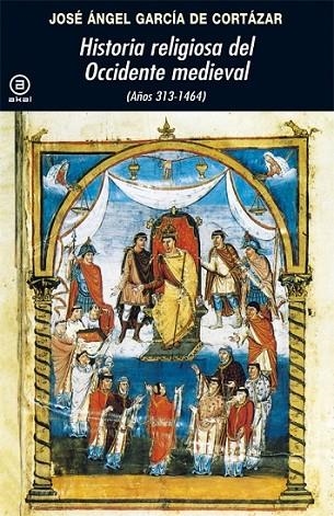 HISTORIA RELIGIOSA DEL OCCIDENTE | 9788446030218 | GARCIA DE CORTAZAS, JOSE ANGEL