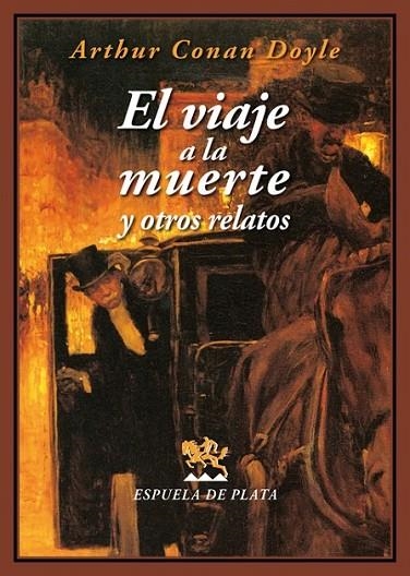 VIAJE A LA MUERTE Y OTROS RELATOS,EL | 9788416034611 | CONAN DOYLE, ARTHUR