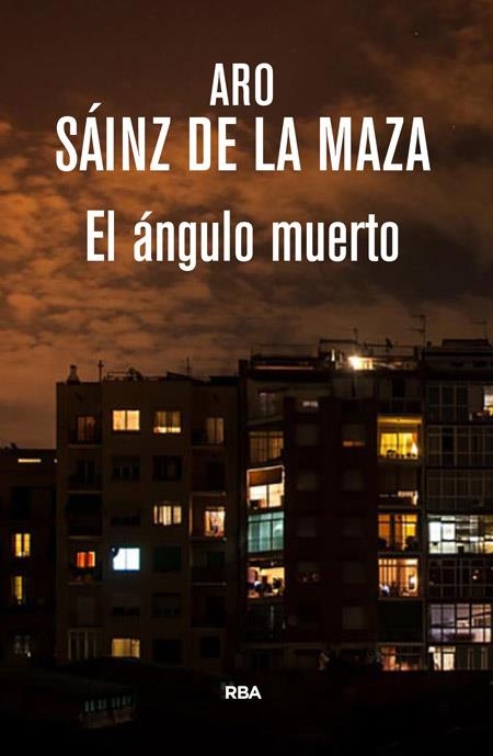 EL ÁNGULO MUERTO | 9788490565438 | SÁINZ DE LA MAZA, ARO