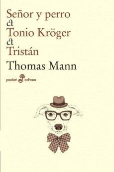 SEÑOR Y PERRO ET TONIO KROGER ET TRISTAN | 9788435021531 | MANN, THOMAS