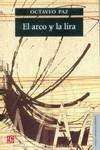 EL ARCO Y LA LIRA. EL POEMA, LA REVELACIÓN POÉTICA, POESÍA E HISTORIA | 9789681607821 | PAZ, OCTAVIO