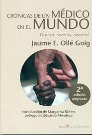 CRÓNICAS DE UN MÉDICO EN EL MUNDO | 9788498886771 | OLLÉ GOIG, JAUME E.