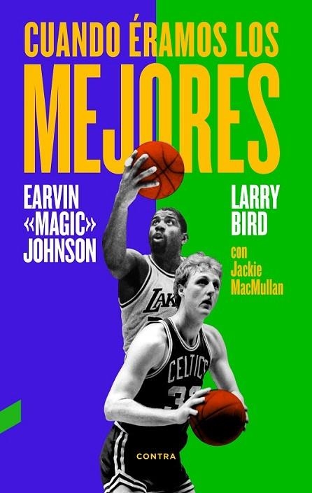 CUANDO ÉRAMOS LOS MEJORES | 9788494403330 | BIRD, LARRY/JOHNSON, JR./MACMULLAN, JACK