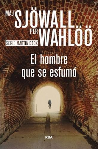 EL HOMBRE QUE SE ESFUMÓ | 9788490566374 | SJÖWALL, MAJ/ WAHLOO, PER