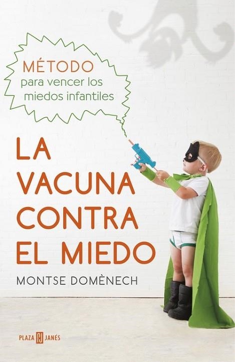 VACUNA CONTRA EL MIEDO, LA | 9788401016769 | DOMENECH, MONTSE