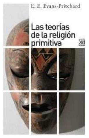 TEORIAS DE LA RELIGION PRIMITIVA | 9788432317880 | EVANS-PRITCHARD, E.E.