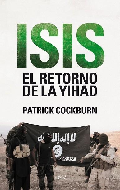 ISIS. EL RETORNO DE LA YIHAD | 9788434419247 | COCKBURN, PATRICK