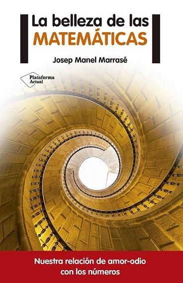 BELLEZA DE LAS MATEMATICAS, LA | 9788416620050 | MARRASÉ PEÑA, JOSEP MANEL