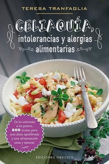 CELIAQUIA, INTOLERANCIAS Y ALERGIAS ALIMENTAR | 9788491110408 | TRANFAGLIA, TERESA