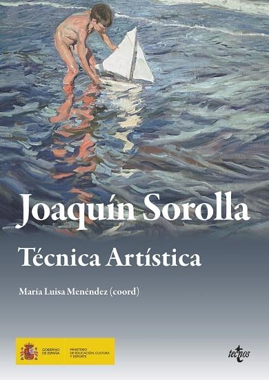 JOAQUÍN SOROLLA. TÉCNICA ARTÍSTICA | 9788430968473 | MENéNDEZ ROBLES, MARíA LUISA/ALMARZA LORENTE-SOROLLA, FABIOLA/GóMEZ, MARISA/DíAZ PENA, ROBERTO/FERRA