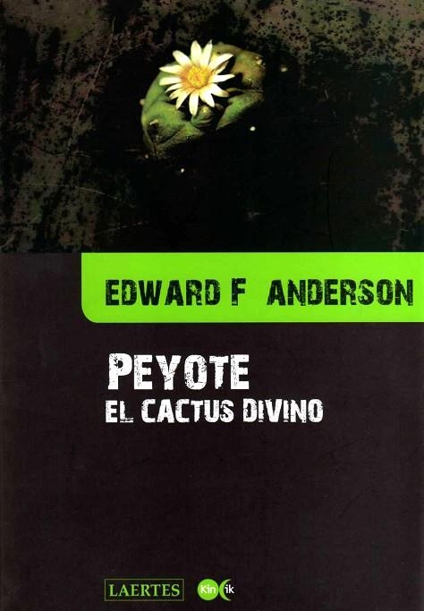 PEYOTE EL CACTUS DIVINO | 9788475845838 | ANDERSON