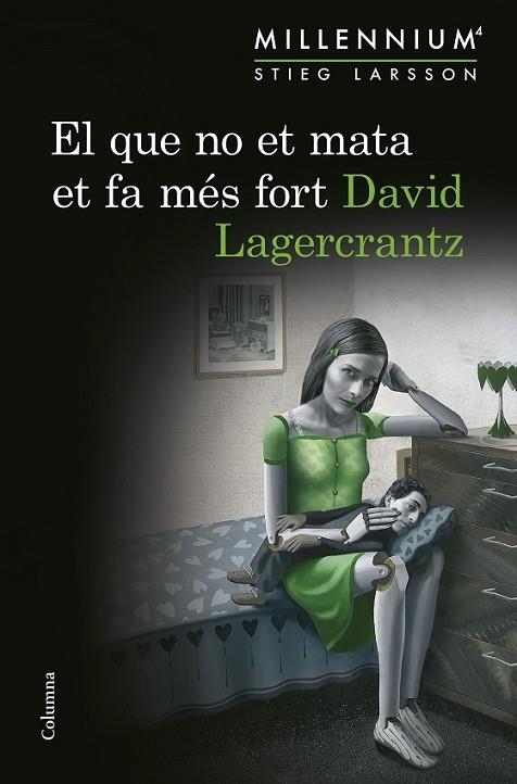 EL QUE NO ET MATA ET FA MÉS FORT (SÈRIE MILLENNIUM 4) | 9788466419864 | LAGERCRANTZ, DAVID