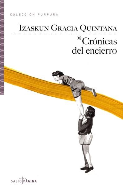 CRONICAS DEL ENCIERRO | 9788416148349 | GRACIA QUINTANA, IZASKUN