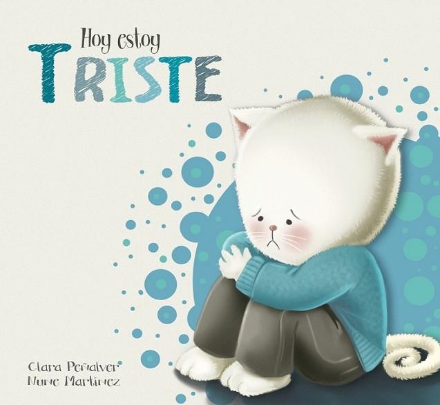 HOY ESTOY... TRISTE | 9788448845575 | PEÑALVER, CLARA/MARTINEZ, NUNE