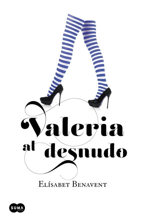 VALERIA AL DESNUDO (SAGA VALERIA 4) | 9788483655559 | BENAVENT, ELISABET