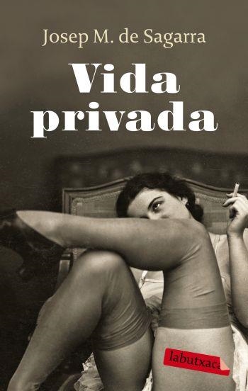 VIDA PRIVADA | 9788499300412 | SAGARRA, JOSEP MARIA DE