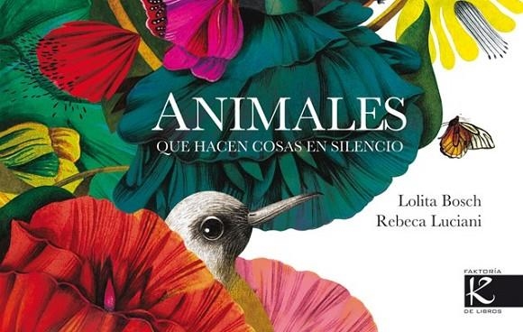 ANIMALES QUE HACEN COSAS EN SILENCIO | 9788415250937 | LUCIANIO/ BOSCH