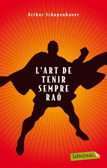 L'ART DE TENIR SEMPRE RAO | 9788499303314 | SCHOPENHAUER, ARTHUR